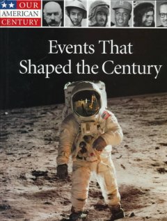 Events That Shaped the Century